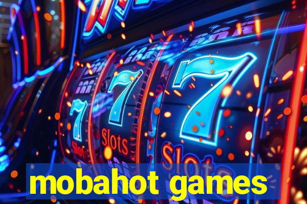 mobahot games